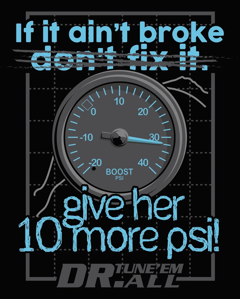 Dr. Tune'EmAll's If it ain't broke, don't fix it shirt